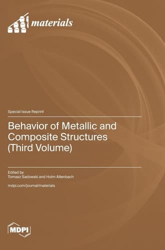 Behavior of Metallic and Composite Structures (Third Volume)