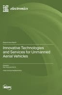 Innovative Technologies and Services for Unmanned Aerial Vehicles