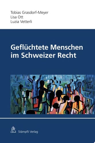 Geflüchtete Menschen im Schweizer Recht