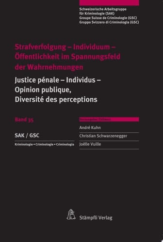 Strafverfolgung - Individuum - Öffentlichkeit im Spannungsfeld der Wahrnehmungen