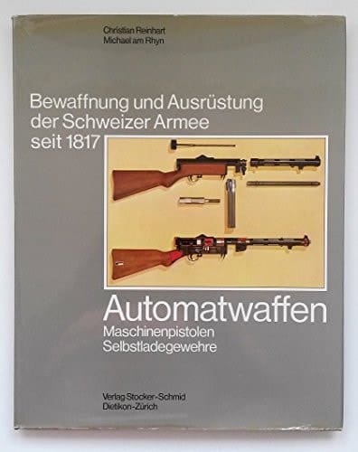 Automatwaffen II Maschinengewehre, Sturmgewehre, Minenwerfer, Handgranatenwerfer
