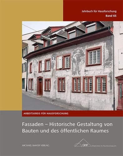 Fassaden - historische Gestaltung von Bauten und des öffentlichen Raumes