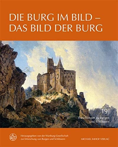 Die Burg im Bild - das Bild der Burg