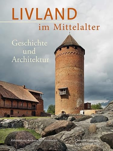 Livland im Mittelalter Geschichte und Architektur
