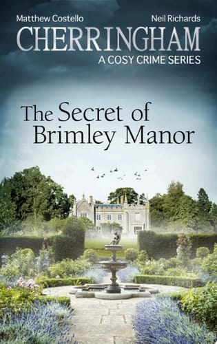 Cherringham - The Secret of Brimley Manor A Cosy Crime Series