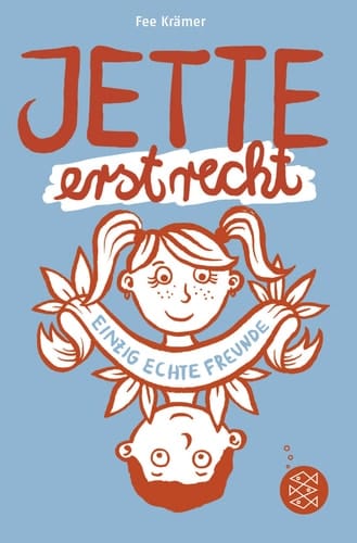 Jette erst recht - einzig echte Freunde