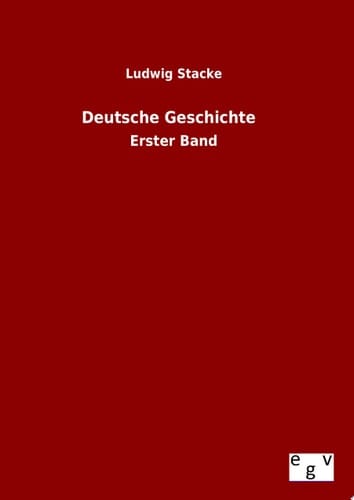Deutsche Geschichte Erster Band