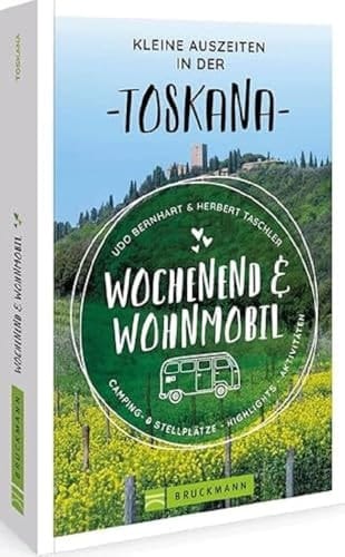 Kleine Auszeiten in der Toskana