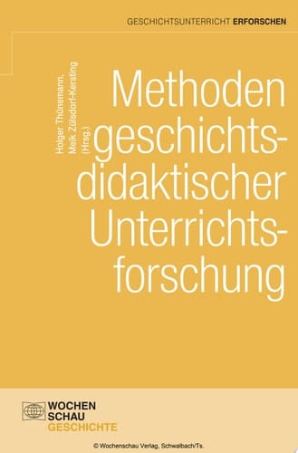 Methoden geschichtsdidaktischer Unterrichtsforschung