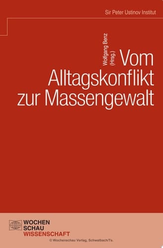 Vom Alltagskonflikt zur Massengewalt