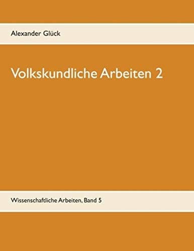 Volkskundliche Arbeiten 2. Jahresfeuer. Vereine. Übergangsriten im Handwerk. Aus dem Institut für Deutsche Volkskunde der Universität Mainz.