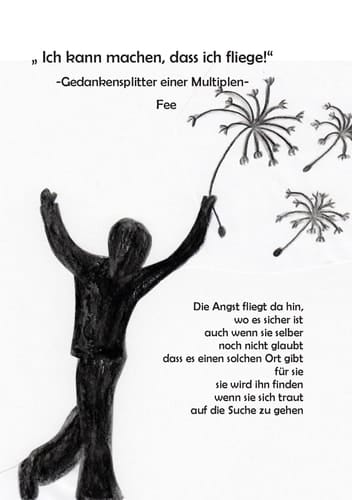 "Ich kann machen, dass ich fliege" Gedankensplitter einer Multiplen