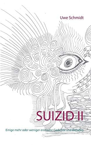 Suizid II Einige mehr oder weniger erotische Gedichte und Balladen