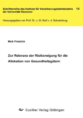 Zur Relevanz der Risikoeignung für die Allokation von Gesundheitsgütern
