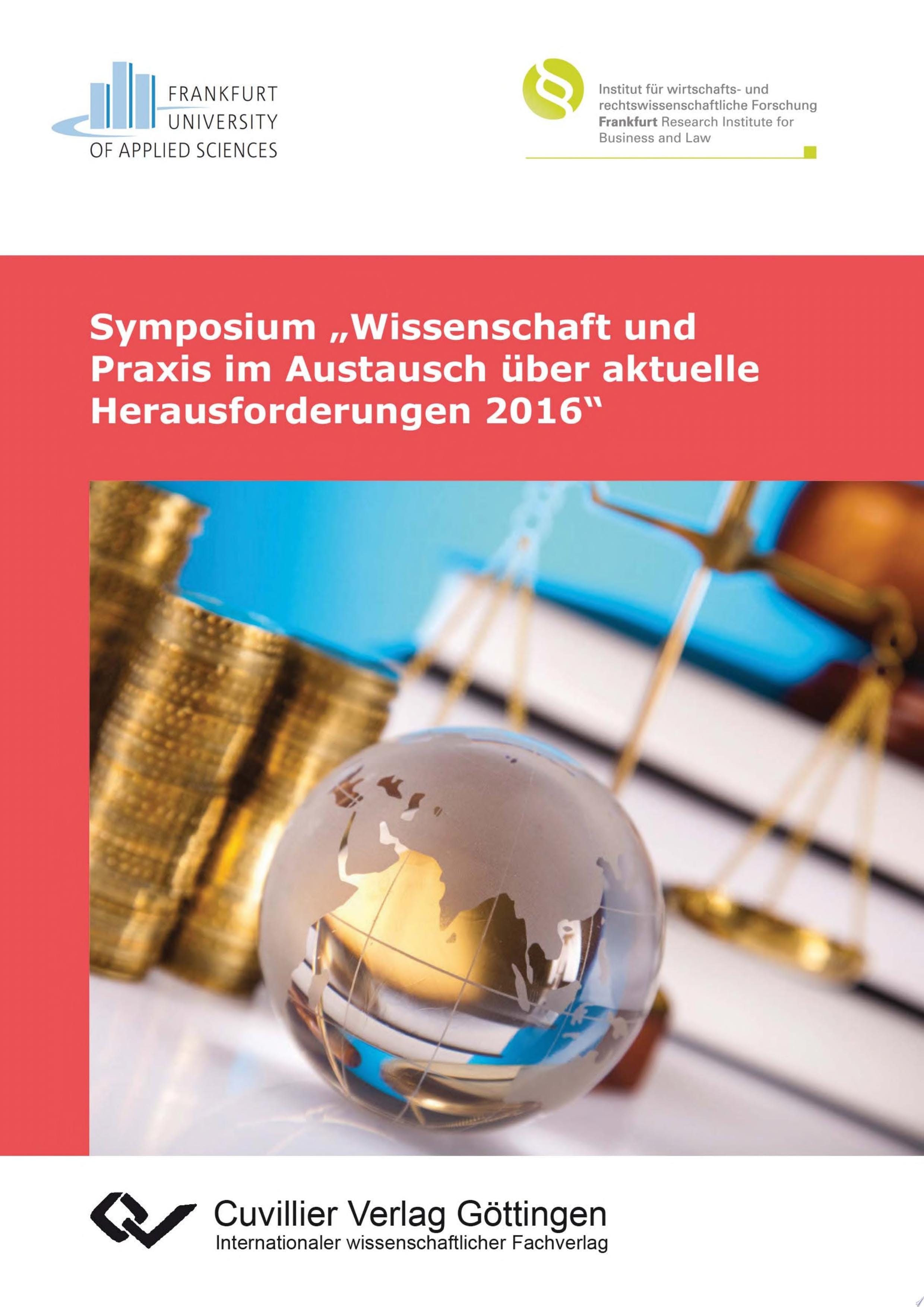 Symposium „Wissenschaft und Praxis im Austausch über aktuelle Herausforderungen 2016“