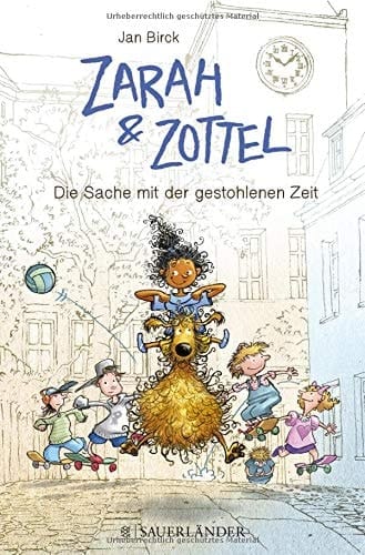 Zarah & Zottel - die Sache mit der gestohlenen Zeit