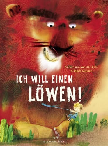 Ich will einen Löwen!