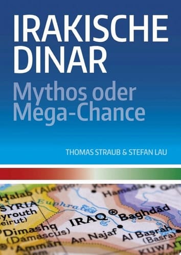 Irakische Dinar - Mythos oder Mega-Chance Der irakische Dinar als Geldanlage