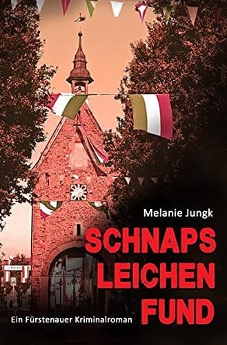 Schnapsleichenfund Ein Fürstenauer Kriminalroman