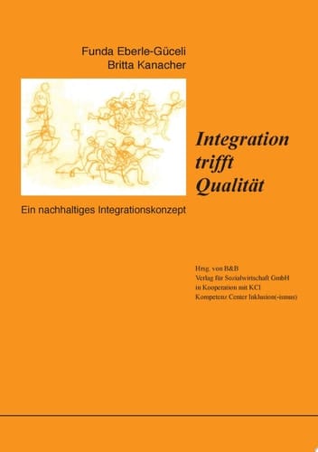 Integration trifft Qualität Ein nachhaltiges Integrationskonzept