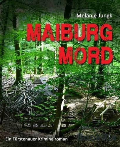 Maiburgmord - Ein Fürstenauer Kriminalroman