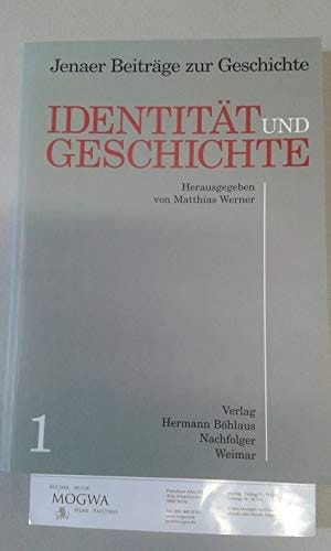 Identität und Geschichte (Jenaer Beiträge zur Geschichte) (German Edition)