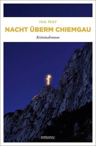 Nacht überm Chiemgau Kriminalroman