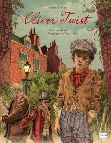 Oliver Twist Der Kinderbuch-Klassiker als Bilderbuch mit stimmungsvollen Illustrationen, ab 6 Jahren