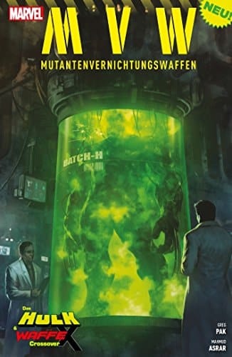MVW - Mutantenvernichtungswaffen das Hulk & Waffe X Crossover