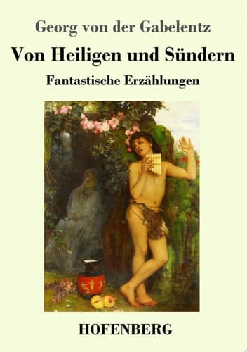 Von Heiligen und Sündern Fantastische Erzählungen