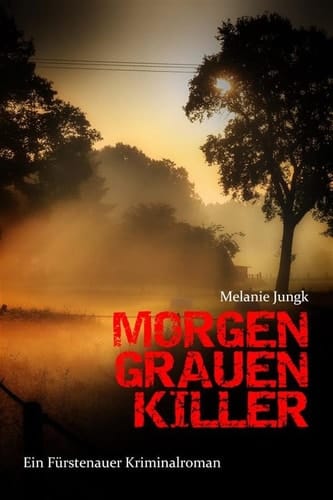 Morgengrauenkiller - Fürstenauer Kriminalroman