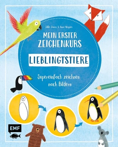 Mein erster Zeichenkurs - Lieblingstiere supereinfach zeichnen nach Bildern