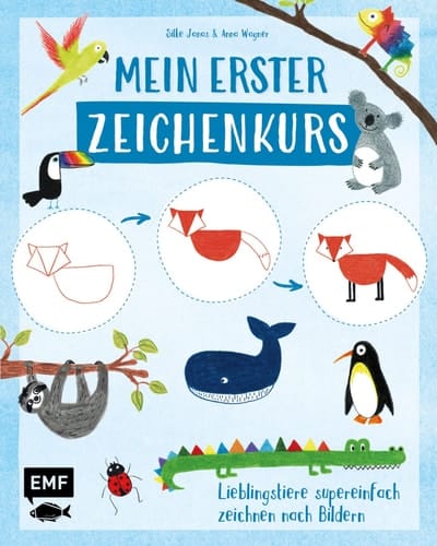 Mein erster Zeichenkurs - Lieblingstiere Supereinfach zeichnen nach Bildern - Mit Schritt-für-Schritt-Anleitungen