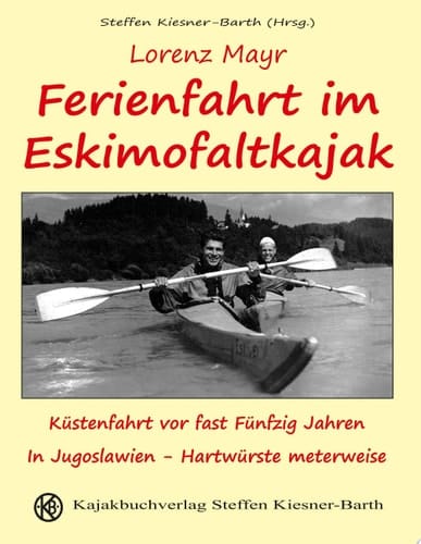 Ferienfahrt im Eskimofaltkajak Küstenfahrt vor fast fünfzig Jahren in Jugoslawien - Hartwürste meterweise