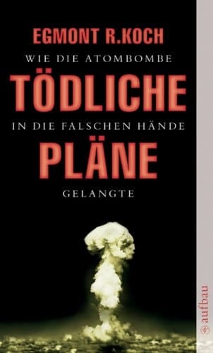 Tödliche Pläne wie die Atombombe in die falschen Hände gelangte