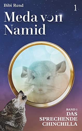 Meda von Namid Teil 1 - Das sprechende Chinchilla