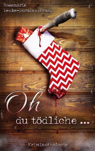 Oh du tödliche ... Krimianthologie