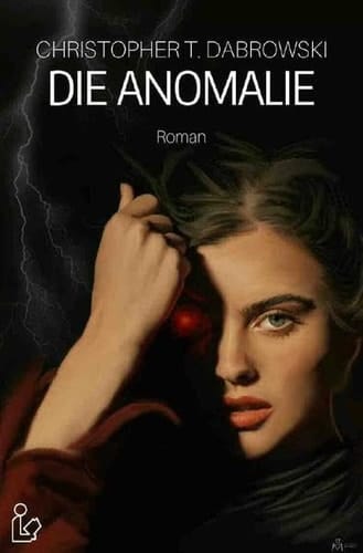 DIE ANOMALIE Ein Horror-Roman