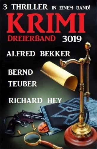 Krimi Dreierband 3019 - 3 Thriller in einem Band!