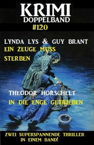 Krimi Doppelband 120 - Zwei superspannende Thriller in einem Band!