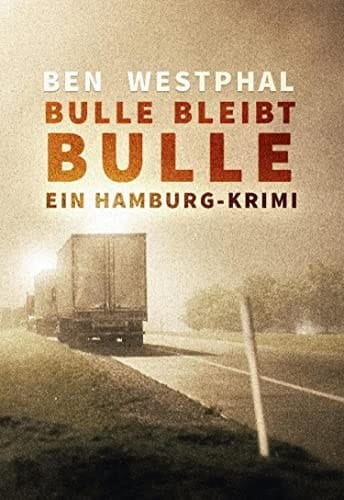 Bulle bleibt Bulle - Ein Hamburg-Krimi: Ein Hamburg-Krimi (Band 2) (German Edition)