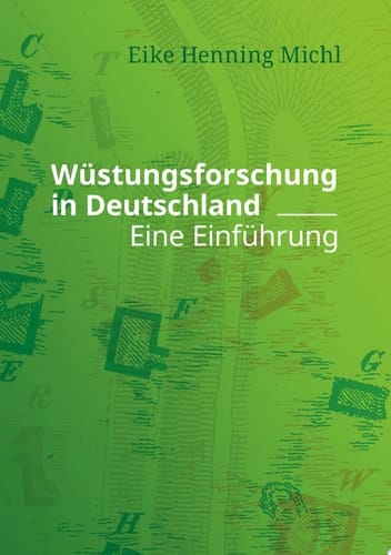 Wüstungsforschung in Deutschland Eine Einführung