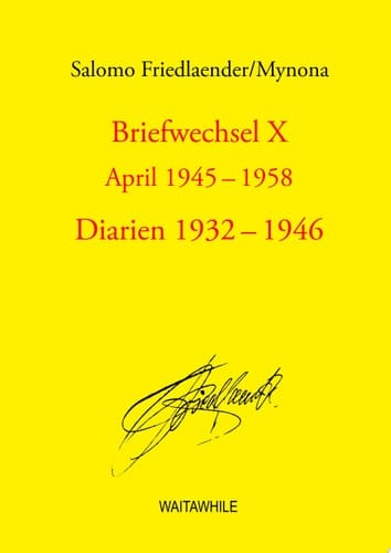 Briefwechsel X April 1945-1958 Diarien 1932-1946 Gesammelte Schriften