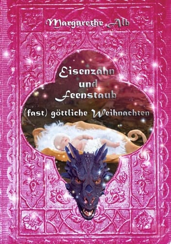 Eisenzahn und Feenstaub (fast) göttliche Weihnachten