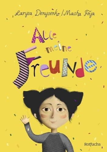 Alle meine Freunde Bilderbuch ab 6 Jahre
