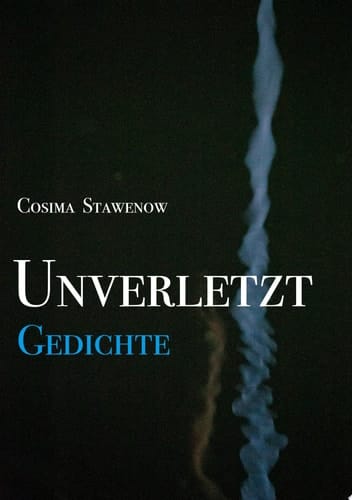 Unverletzt Gedichte