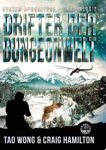 Drifter der Dungeonwelt Ein Apokalyptischer LitRPG-Roman