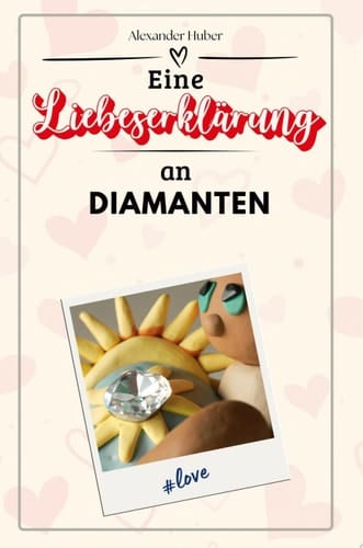 Eine Liebeserklärung an Diamanten