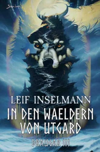 In den Wäldern von Utgard - Draugar III Ein Dark-Fantasy-Roman