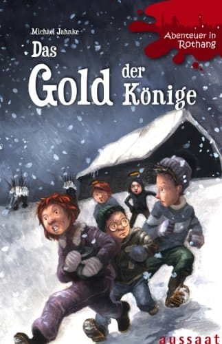 Abenteuer in Rothang Das Gold der Könige. ...